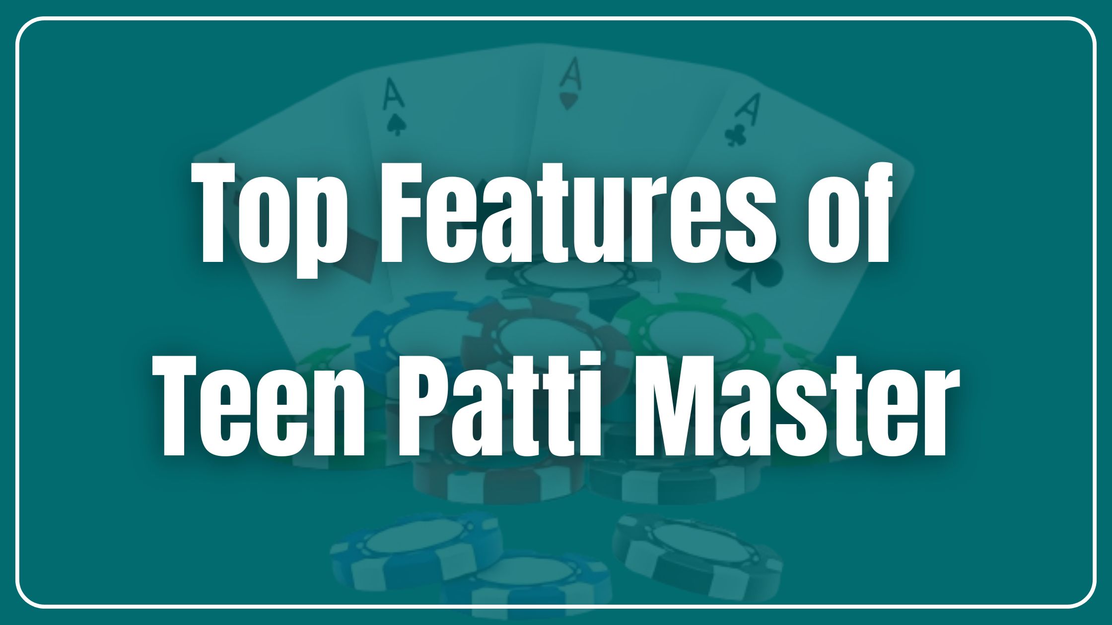 top-features-of-teen-patti-master